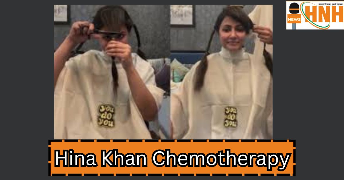 Hina Khan Chemotherapy , chemotherapy में क्यों झड़ते है बाल